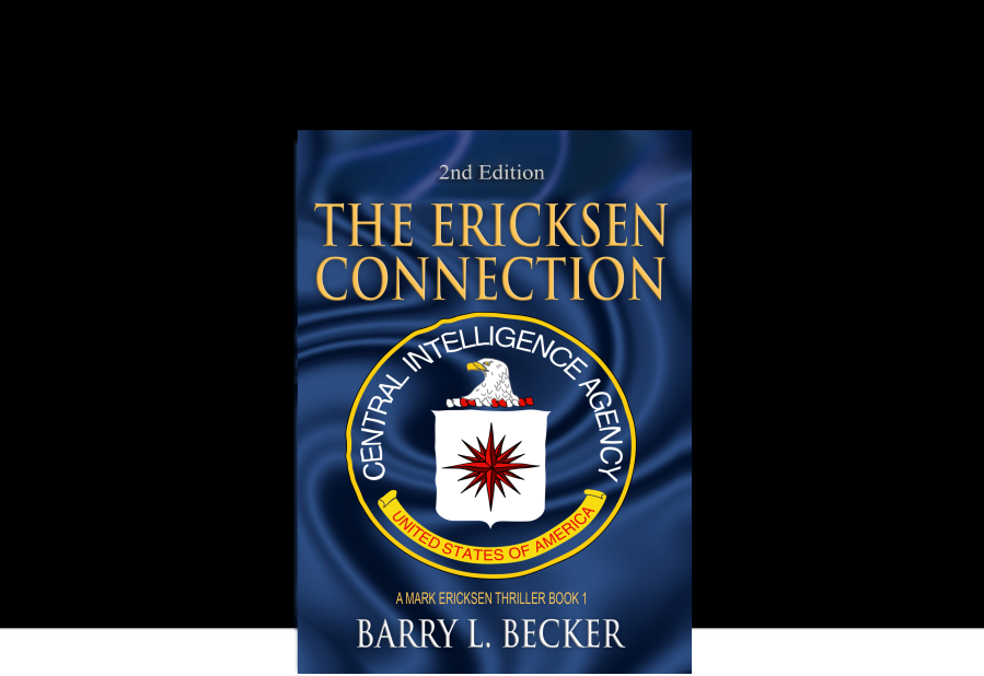 The Ericksen Connection – 2nd Edition, A Mark Ericksen Thriller Book 1 by Barry L. Becker